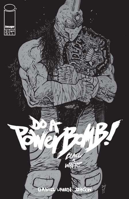 Image Comics NEW THIS WEEK DO A POWERBOMB BLACK AND WHITE #2 (OF 3) CVR A DANIEL WARREN JOHNSON (VF/NM)