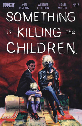 SOMETHING IS KILLING THE CHILDREN #17 CVR A DELL EDERA - Packrat Comics