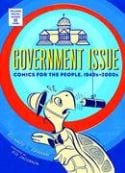 ABRAMS COMICARTS TRADE GOVERNMENT ISSUE COMICS FOR THE PEOPLE 1940-2000S (C: 0-1-2)