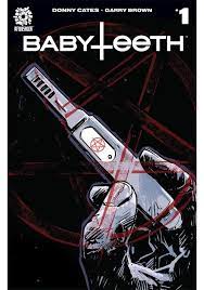 AFTERSHOCK COMICS BABYTEETH #1 CVR A GARRY BROWN (MR)