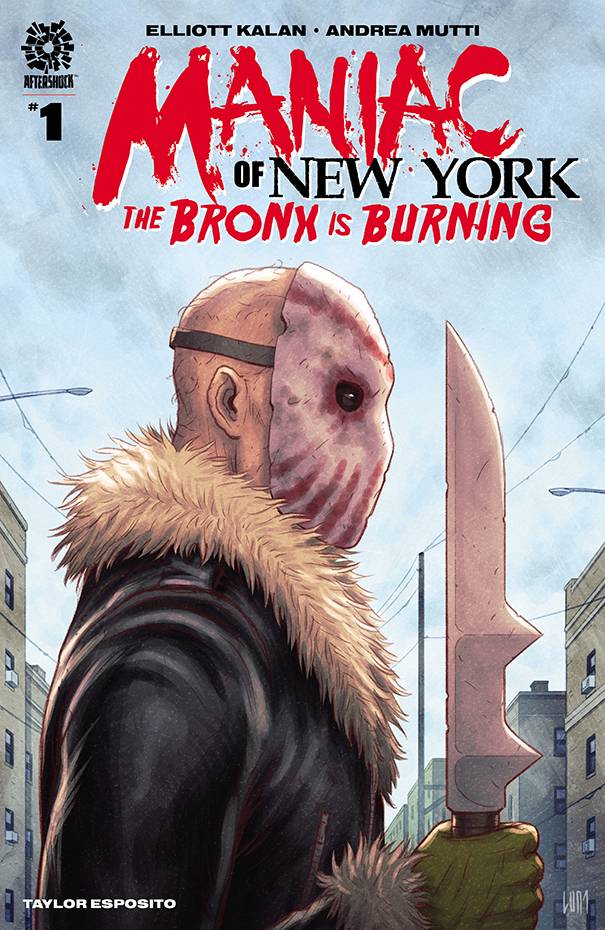 AFTERSHOCK COMICS COMIC BOOK VF/NM MANIAC OF NEW YORK BRONX BURNING #1 CVR C 15 COPY LUNA INCV