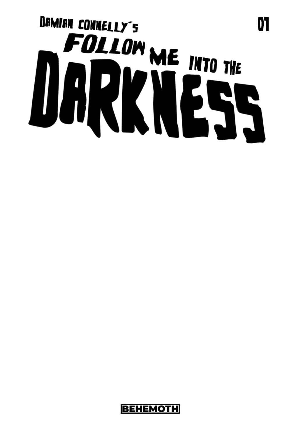 BEHEMOTH COMICS Comics FOLLOW ME INTO THE DARKNESS #1 (OF 4) CVR F CONNELLY SKETCH