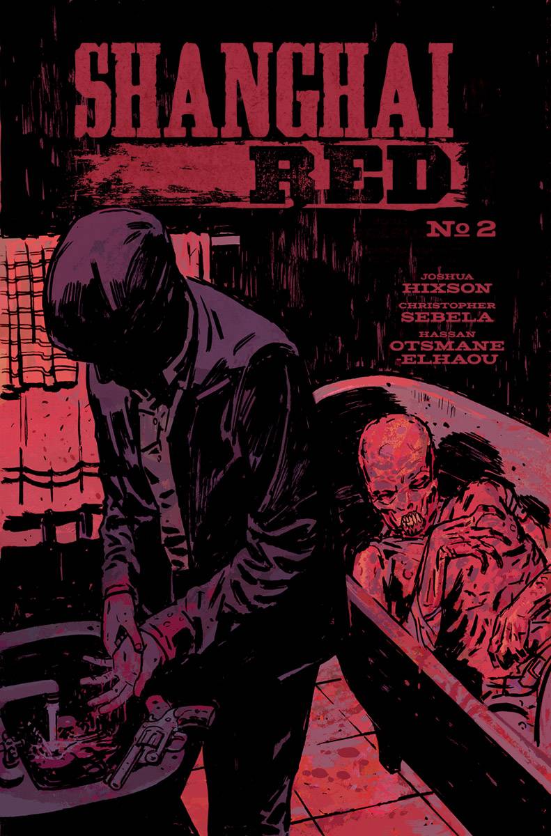IMAGE COMICS SHANGHAI RED #2 CVR A HIXSON & OTSMANE-ELHAOU