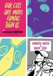 ONI PRESS INC. TRADE OUR CATS ARE MORE FAMOUS THAN US HC JOHNNY WANDER COLLECTION