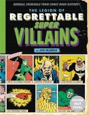 QUIRK BOOKS TRADE LEGION OF REGRETTABLE SUPERVILLAINS HC