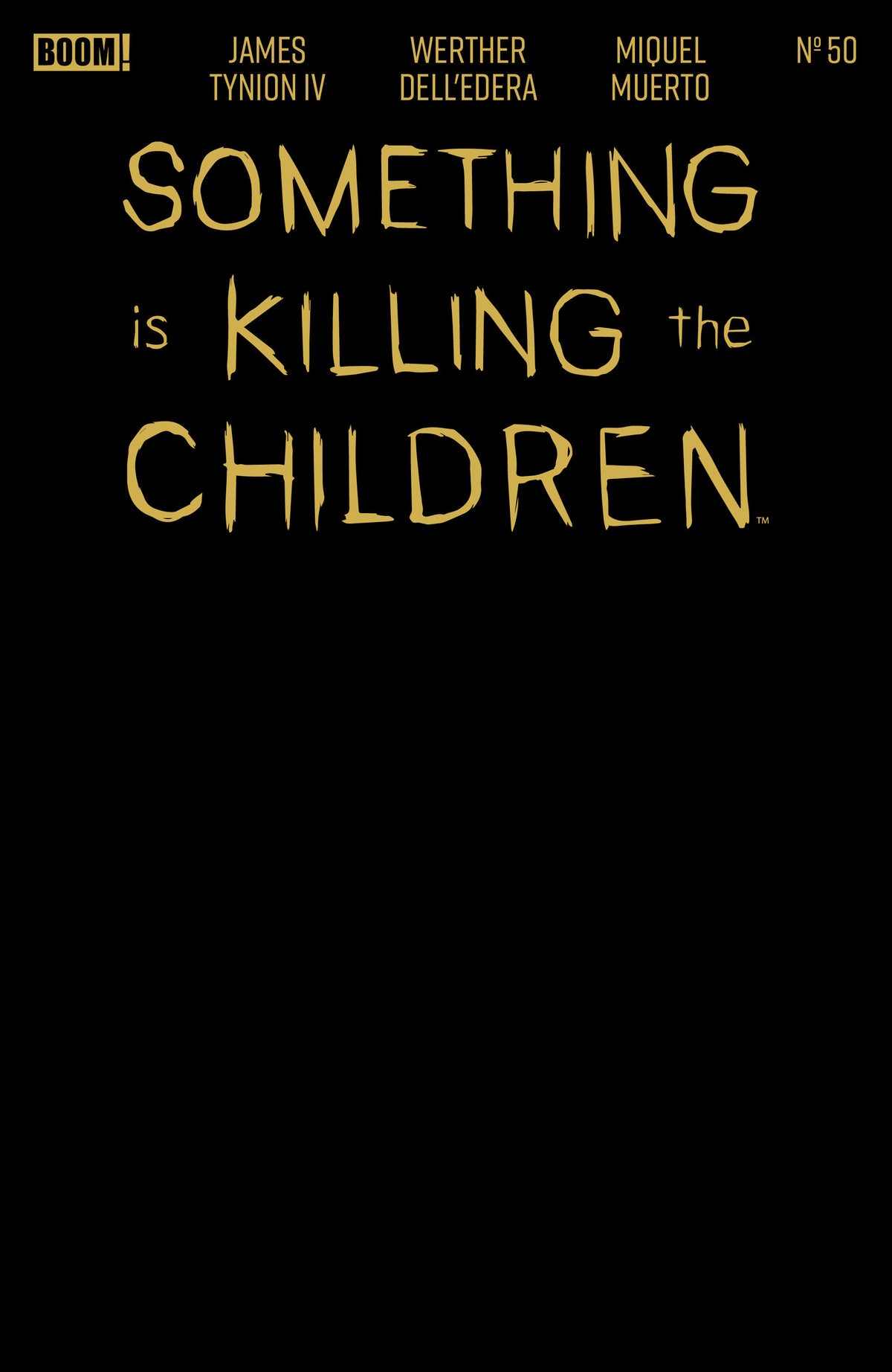 Something is Killing the Children #50 E Gold Blank Sketch Variant (Foil Stamp) (VF/NM)