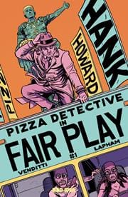 BAD IDEA NEW THIS WEEK HANK HOWARD PIZZA DETECTIVE THE FAIR PLAY #1 (ONE SHOT) CVR A DAVID LAPHAM (VF/NM)