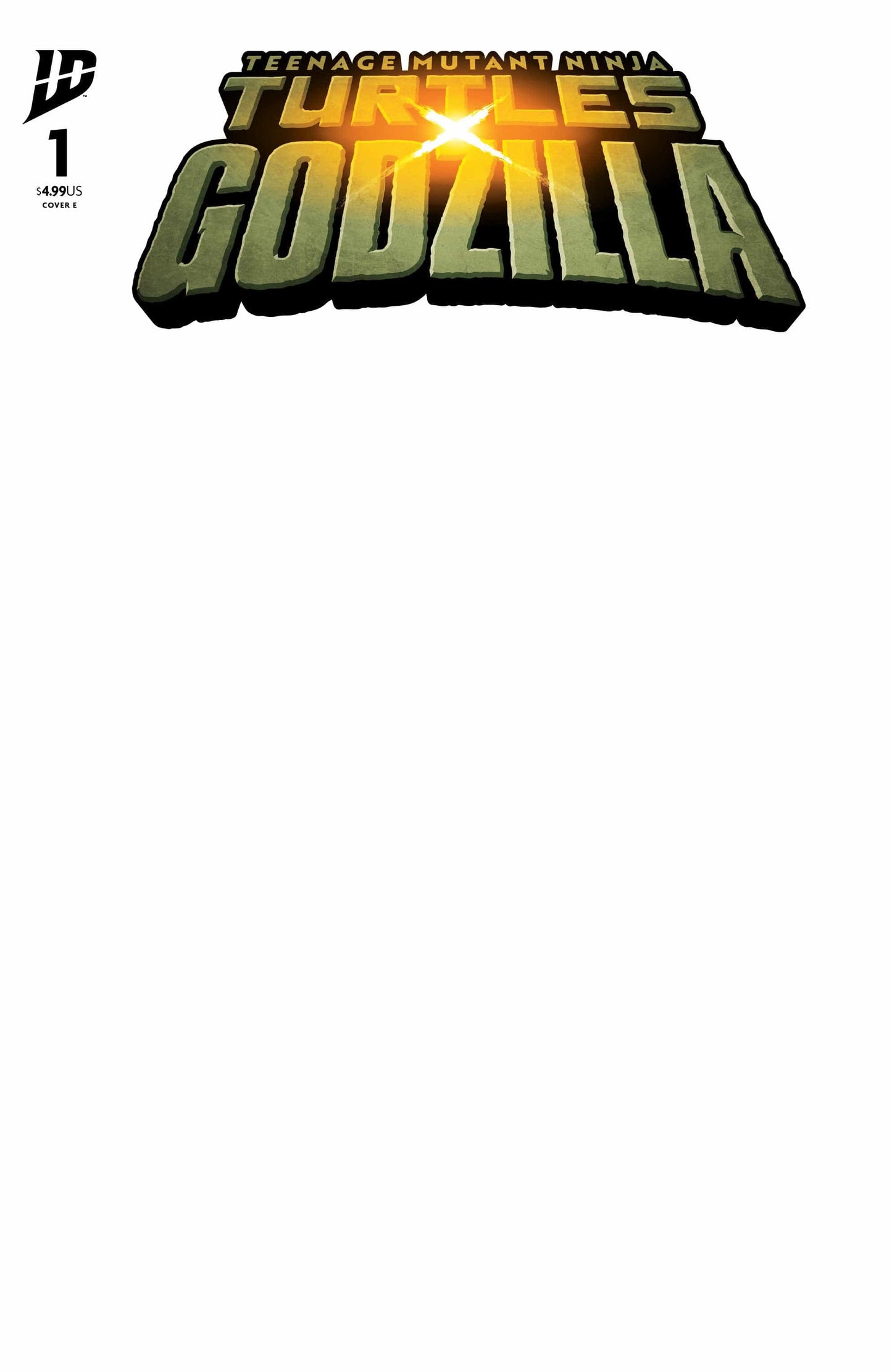 IDW Publishing NEW THIS WEEK Teenage Mutant Ninja Turtles x Godzilla #1 Variant E (Sketch Variant) [VF/NM]