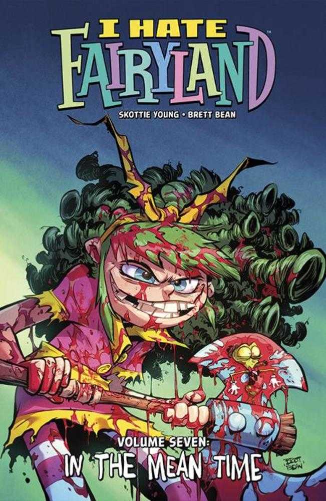 IMAGE COMICS I Hate Fairyland TPB Volume 07 In The Mean Time (Mature)