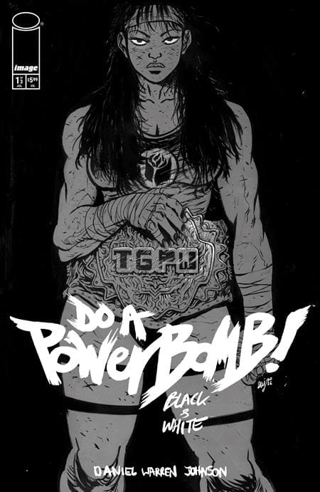 Image Comics NEW THIS WEEK DO A POWERBOMB BLACK AND WHITE #1 (OF 3) CVR A DANIEL WARREN JOHNSON (VF/NM)