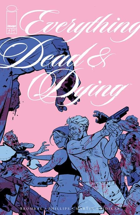 Image Comics NEW THIS WEEK EVERYTHING DEAD & DYING #4 (OF 5) CVR B JACOB PHILLIPS PINK VAR (MR)