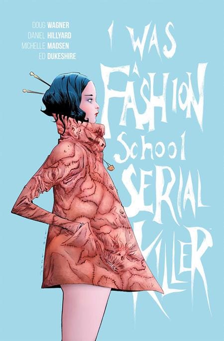 Image Comics NEW THIS WEEK I WAS A FASHION SCHOOL SERIAL KILLER TP (MR)
