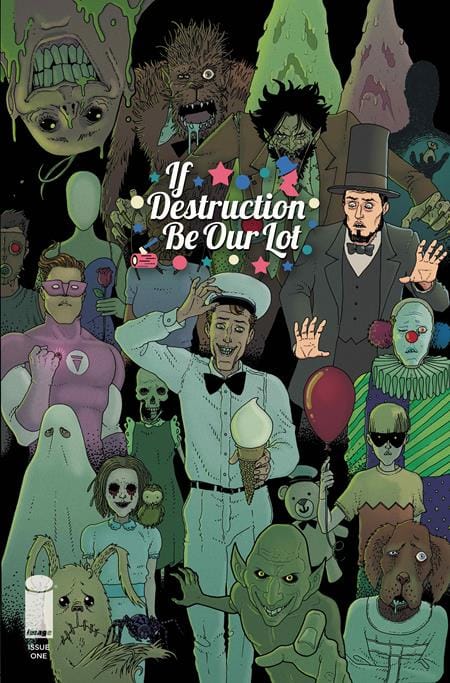 Image Comics NEW THIS WEEK IF DESTRUCTION BE OUR LOT #1 CVR C INC 1:10 TBA VAR (MR) (VF/NM)