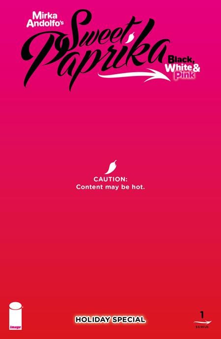 Image Comics NEW THIS WEEK MIRKA ANDOLFOS SWEET PAPRIKA BLACK WHITE & PINK HOLIDAY SPECIAL (ONE SHOT) CVR E MIRKA ANDOLFO HOT COVER POLYBAGGED VAR (MR)