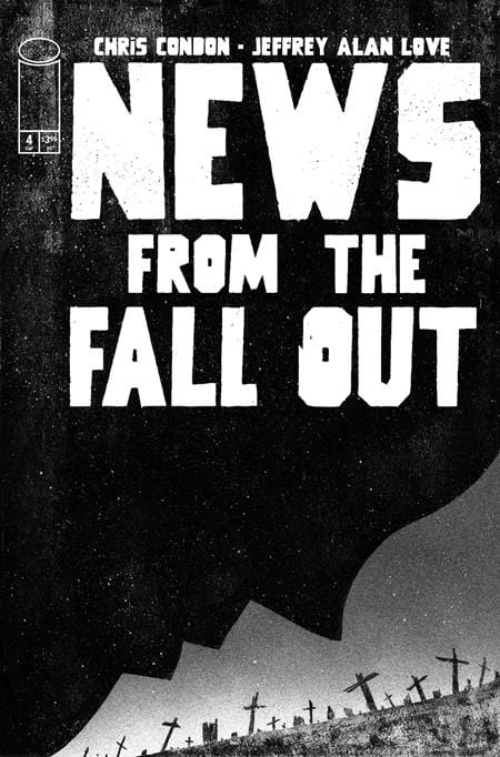 Image Comics NEW THIS WEEK NEWS FROM THE FALLOUT #4 (OF 6) CVR A JEFFREY ALAN LOVE (MR)