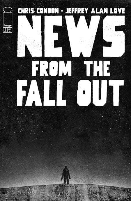 Image Comics NEW THIS WEEK NEWS FROM THE FALLOUT #6 (OF 6) CVR A JEFFREY ALAN LOVE (MR) [VF/NM]