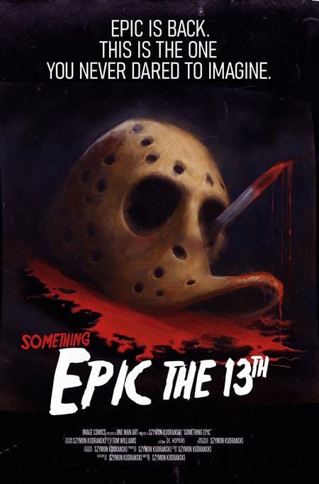 Image Comics NEW THIS WEEK SOMETHING EPIC #13 CVR C SZYMON KUDRANSKI FRIDAY THE 13TH HOMAGE VAR (VF/NM)