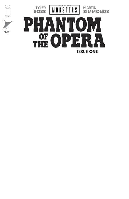 Image Comics NEW THIS WEEK UNIVERSAL MONSTERS PHANTOM OF THE OPERA #1 (OF 4) CVR H BLANK SKETCH  VAR (VF/NM)