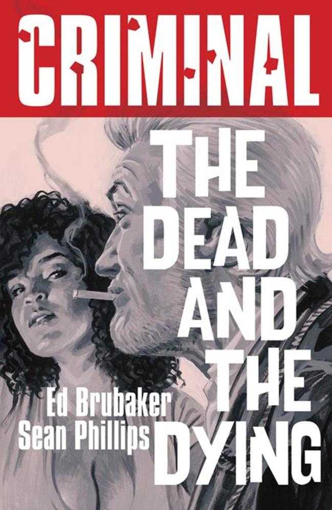 Image Comics TRADE Criminal TPB Volume 03 The Dead And The Dying New Printing (Mature)