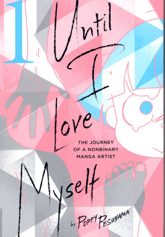 Until I Love Myself Graphic Novel Volume 01 (Mature) - Packrat Comics