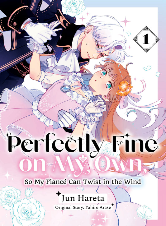 Kodansha USA NEW THIS WEEK Perfectly Fine on My Own, So My Fiancé Can Twist in the Wind 1