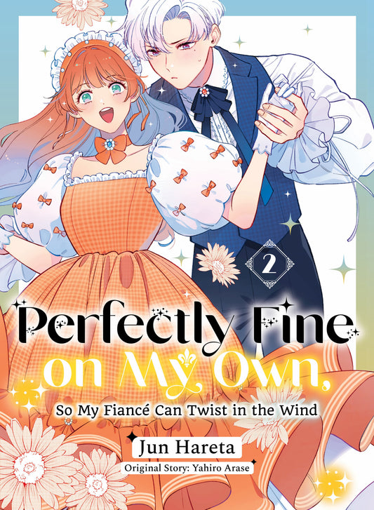 Kodansha USA NEW THIS WEEK Perfectly Fine on My Own  So My Fiancé Can Twist in the Wind 2