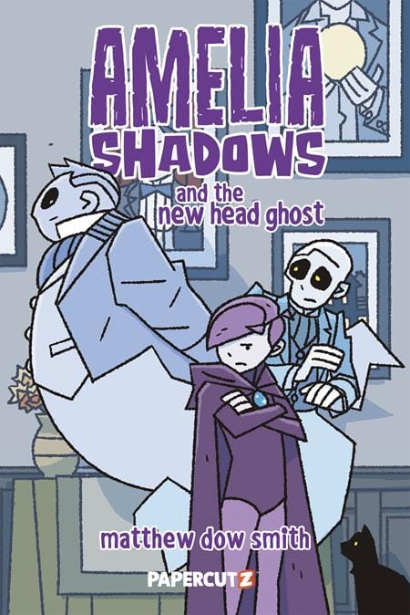 Papercutz NEW THIS WEEK AMELIA SHADOWS AND THE NEW HEAD GHOST TP (VF/NM)