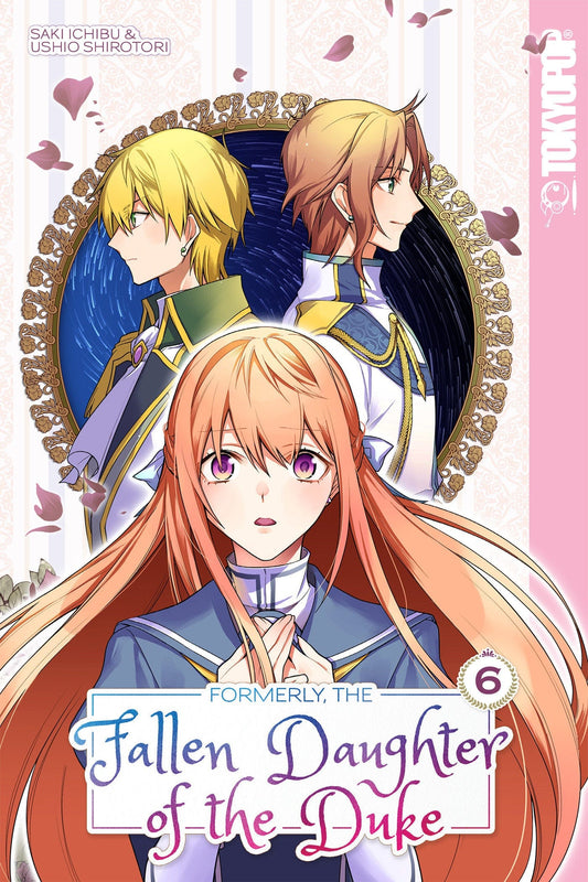 Tokyopop MANGA Formerly, The Fallen Daughter Of The Duke, Volume 6