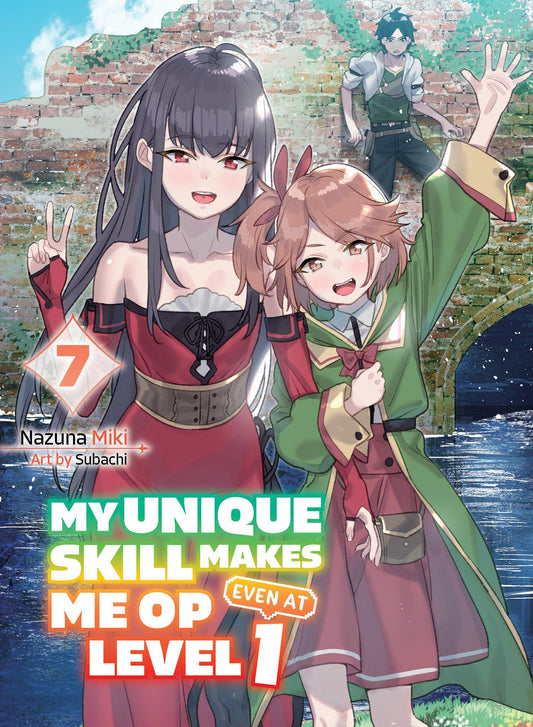 VERTICAL INC MANGA My Unique Skill Makes Me Op Even At Level 1 Volume 7 (Light Novel)