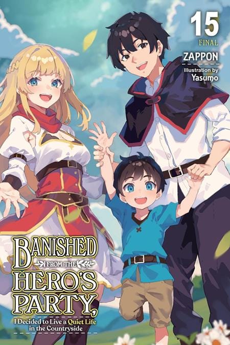 Yen Press NEW THIS WEEK BANISHED FROM THE HEROS PARTY I DECIDED TO LIVE A QUIET LIFE IN THE COUNTRYSIDE LIGHT NOVEL VOL 15 (VF/NM)
