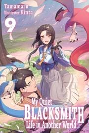 Yen Press NEW THIS WEEK MY QUIET BLACKSMITH LIFE IN ANOTHER WORLD LIGHT NOVEL VOL 09 (VF/NM)