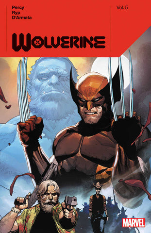 Wolverine By Benjamin Percy Volume. 5