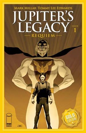 Jupiters Legacy Requiem #1 Cover I Incentive John Cassaday Gold Foil Variant Cover - Packrat Comics