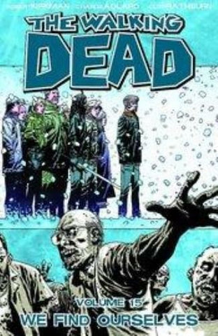 WALKING DEAD TP VOL 15 WE FIND OURSELVES (MR) - Packrat Comics