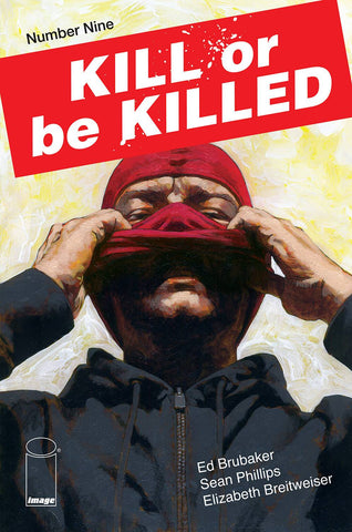 KILL OR BE KILLED #9 (MR) - Packrat Comics