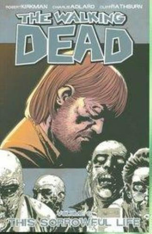WALKING DEAD TP VOL 06 SORROWFUL LIFE (NEW PTG) - Packrat Comics