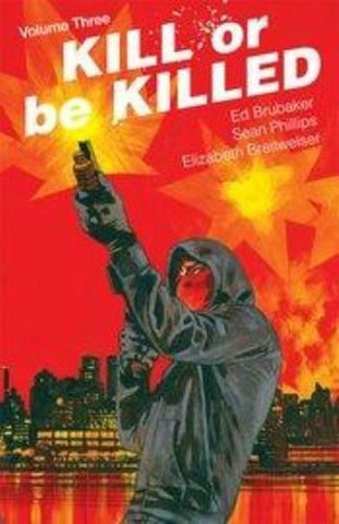 KILL OR BE KILLED TP VOL 03 (MR) - Packrat Comics