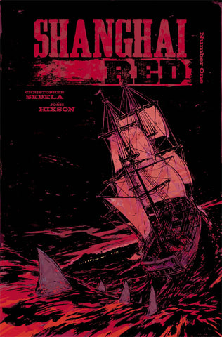 SHANGHAI RED #1 CVR A HIXSON & OTSMANE-ELHAOU - Packrat Comics