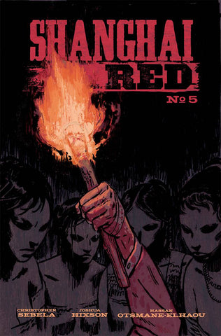 SHANGHAI RED #5 (OF 5) CVR A HIXSON - Packrat Comics