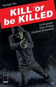 KILL OR BE KILLED #2 (MR) - Packrat Comics