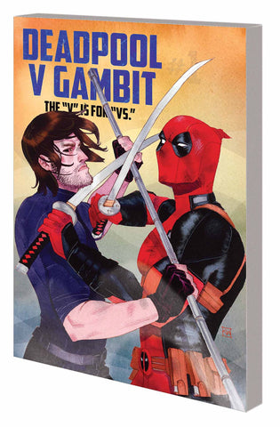 DEADPOOL V GAMBIT TP V IS FOR VS - Packrat Comics