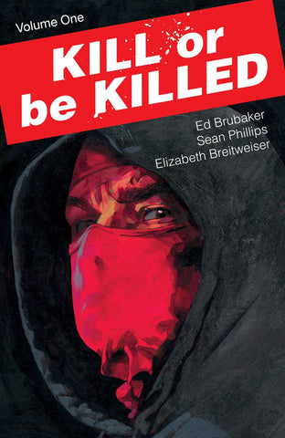 KILL OR BE KILLED TP VOL 01 (MR) - Packrat Comics