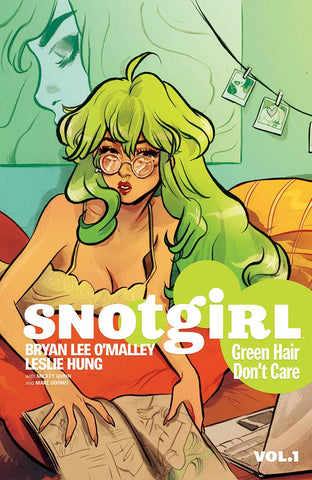 SNOTGIRL TP VOL 01 GREEN HAIR DONT CARE - Packrat Comics