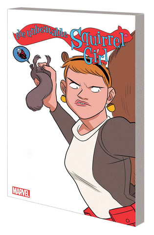 UNBEATABLE SQUIRREL GIRL TP VOL 05 ONLY SQUIRREL IN WORLD - Packrat Comics