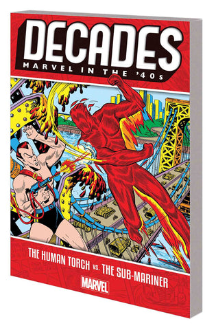 DECADES MARVEL IN 40S TP HUMAN TORCH VS SUB-MARINER - Packrat Comics