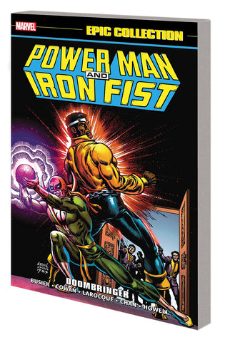POWER MAN AND IRON FIST EPIC COLLECTION TP DOOMBRINGER - Packrat Comics