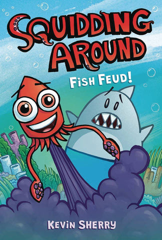 SQUIDDING AROUND GN VOL 01 FISH FEUD - Packrat Comics