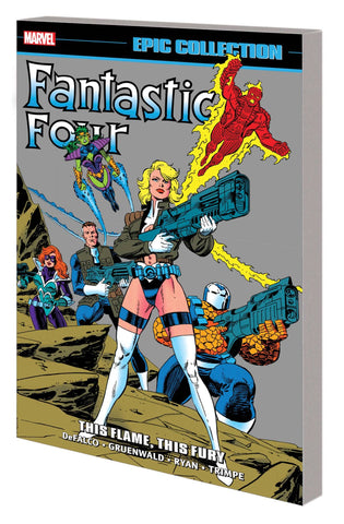 FANTASTIC FOUR EPIC COLLECTION THIS FLAME THIS FURY TP - Packrat Comics