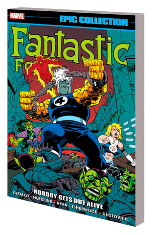 FANTASTIC FOUR EPIC COLL TP NOBODY GETS OUT ALIVE - Packrat Comics