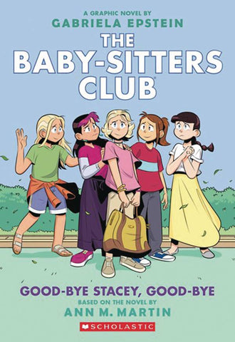 BABY SITTERS CLUB COLOR ED GN VOL 11 GOODBYE STACEY GOODBYE - Packrat Comics